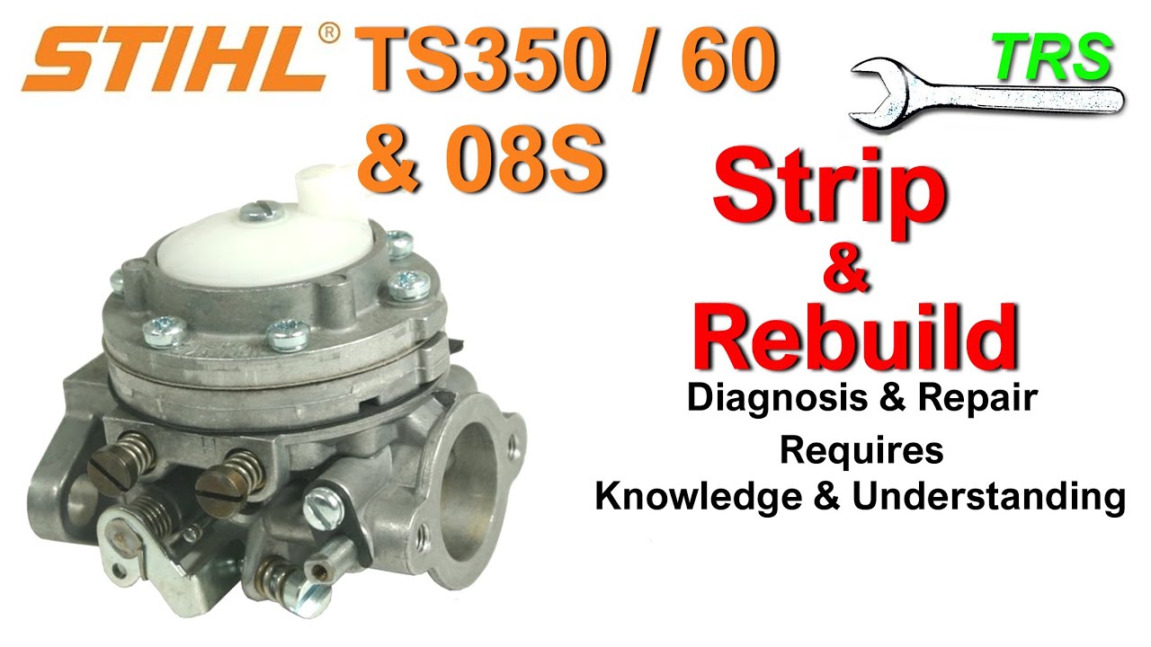Stihl TS350/TS360/08S  - Carburetor Clean, Service, Strip & Rebuild Part 1 - Chainsaw Won't Start