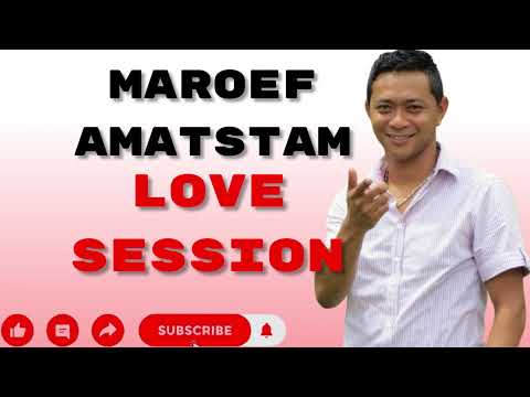 MAROEF AMATSTAM LOVE SESSION