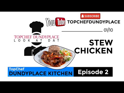TopChef Dundyplace Kitchen (Episode 2) STEW CHICKEN