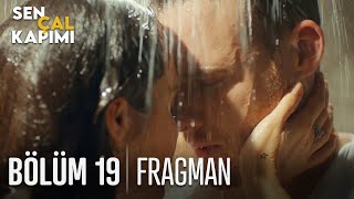 Sen Çal Kapımı 19. Bölüm Fragmanı