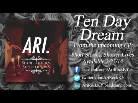 Ari. - Ten Day Dream