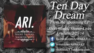 Ari. - Ten Day Dream