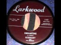 ROSEMARY AND THE ROSEBUDS - DREAMTIME / WHAT DO I MEAN TO YOU - LARKWOOD 1101 - 1962