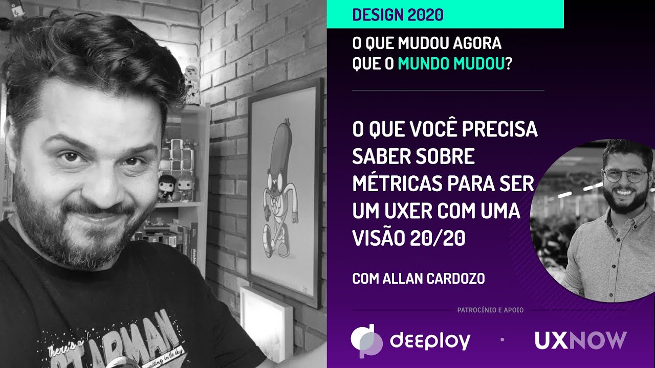 Métricas de UX // Com Allan Cardozo // Design 2020