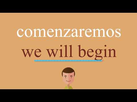 Cómo se dice comenzaremos en inglés