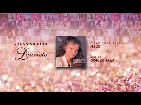 Lauriete | Álbum: Jesus | ♫ 02 GRÃO DE AREIA