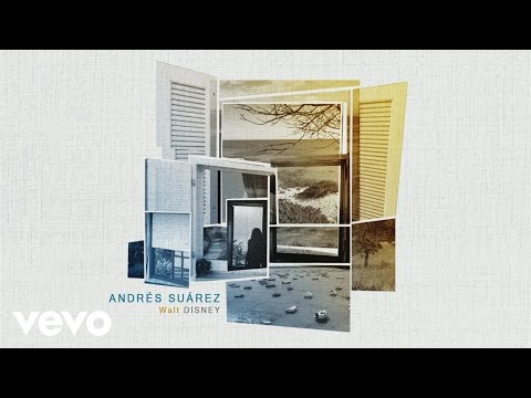 Andrés Suárez - Walt Disney (Audio)