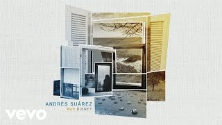 Andrés Suárez - Walt Disney (Audio)