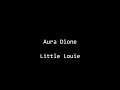 Aura Dione - Little Louie