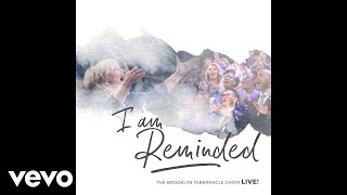 The Brooklyn Tabernacle Choir - I Am Reminded (Live) [Audio] ft. Nicole Binion