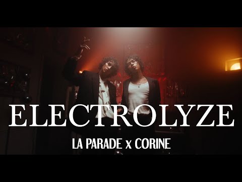Electrolyze. feat Corine - La Parade