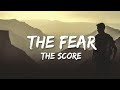 The Fear - The Score (Lyric Video)