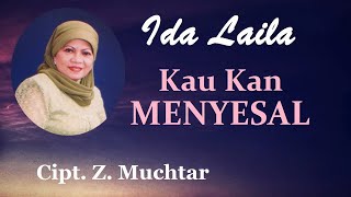 Download lagu KAU KAN MENYESAL - Ida Laila | Cipt. Z. Muchtar mp3 Download lagu KAU KAN MENYESAL - Ida Laila | Cipt. Z. Muchtar mp3