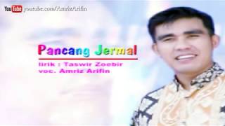 Download lagu PANCANG JERMAL  - GAMAD MINANG - AMRIZ ARIFIN - LAGU MINANG - lagu melayu mp3