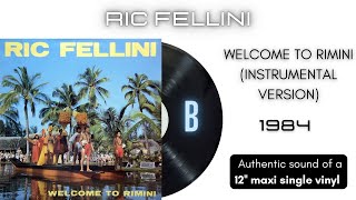 Ric Fellini - Welcome to Rimini (Instrumental Version) [12'' maxi single]