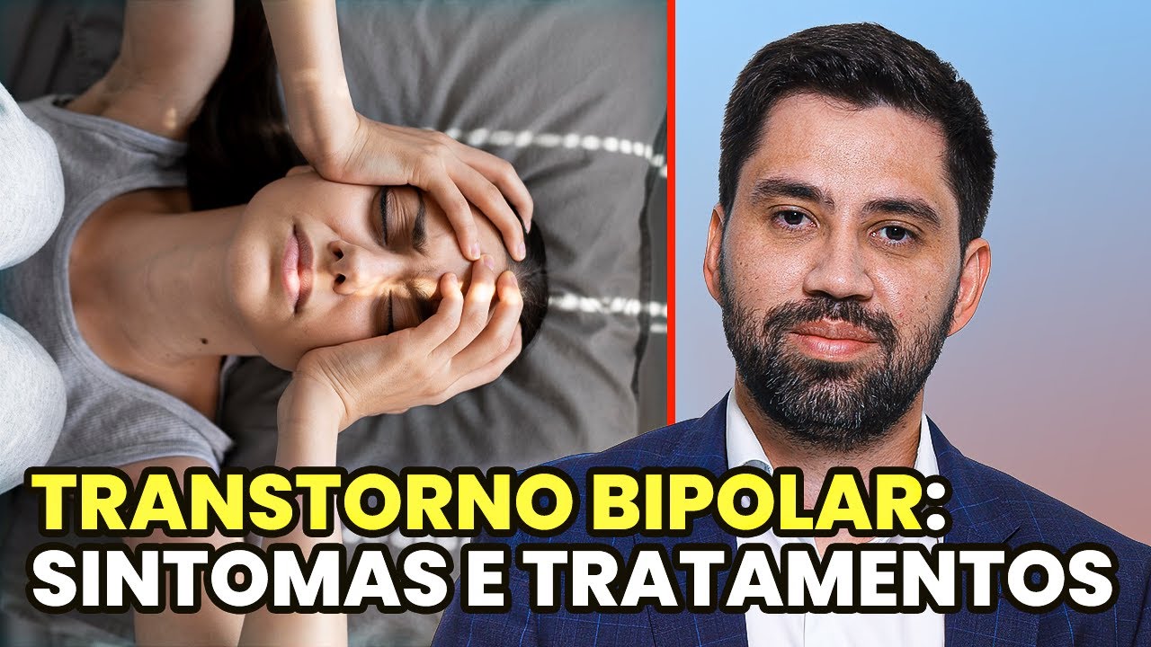 Transtorno Bipolar: Conheça os Sintomas Principais