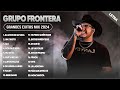 Grupo Frontera Mix 2024 | Las 20 Mejores Canciones de Grupo Frontera | Grupo Frontera Álbum Completo DEFAULT Thumbnail