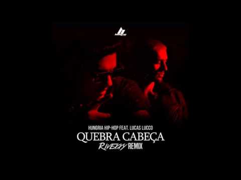 Hungria Ft Lucas Lucco - Quebra Cabeça (Rivexxy Remix)