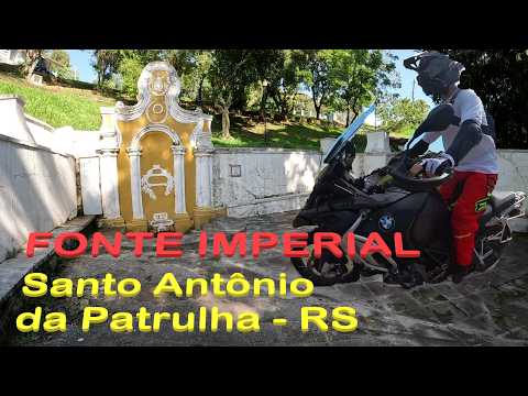FONTE IMPERIAL, Santo Antônio da Patrulha - RS - Aventura de moto
