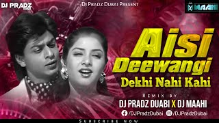 Download lagu Aisi Deewangi (Club Mix) | DJ Pradz Dubai & DJ Maahi | Deewana | Shahrukh Khan | DJ Remix mp3 Download lagu Aisi Deewangi (Club Mix) | DJ Pradz Dubai & DJ Maahi | Deewana | Shahrukh Khan | DJ Remix mp3
