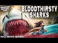 BLOODTHIRSTY SHARKS Hollywood Movie Hindi Dubbed Horror Action Thriller Movie हिंदी मू