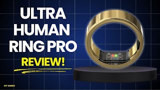 Ultrahuman Ring Pro Review: Is This Smart Ring Better Than Oura? Watch Before Buying!