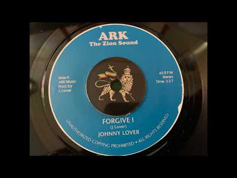 Johnny Lover - Forgive I + Forgiven