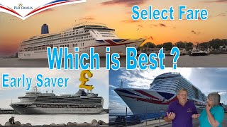 Which Is the Best? P & O Cruises Select Or Saver fare?