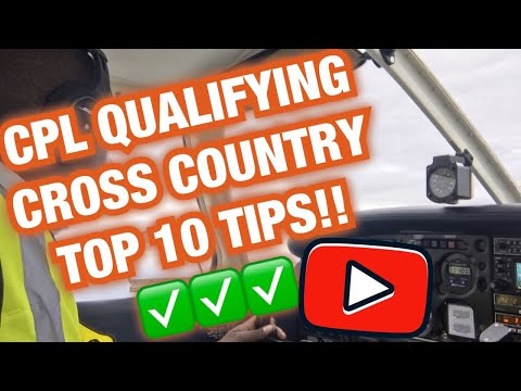 CPL QUALIFYING CROSS COUNTRY: TOP 10 TIPS