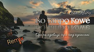 Download lagu ISO TANPO KOE || OPO RA NgELINGI SOPO SING NGANCANI || ESA RISTY || LIRIK LAGU || REMIX || COVER mp3 Download lagu ISO TANPO KOE || OPO RA NgELINGI SOPO SING NGANCANI || ESA RISTY || LIRIK LAGU || REMIX || COVER mp3