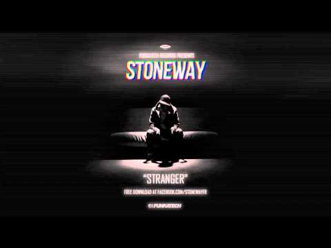 Stoneway - Stranger [Funkatech Records] FREE DOWNLOAD