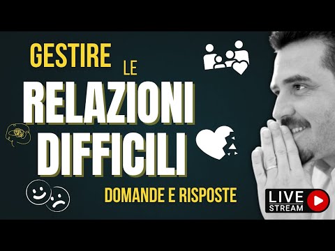 Capire e Gestire le Relazioni Difficili