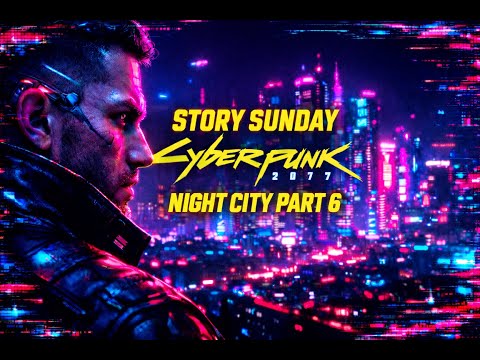 Becoming a Legend in Night City! - Cyberpunk 2077 Walkthrough Part 6.