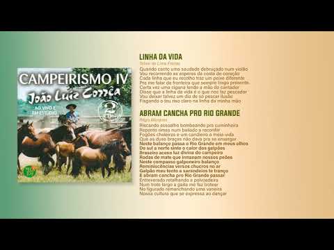 Linha da Vida, Abram Cancha pro Rio Grande - João Luiz Corrêa (Campeirismo IV)