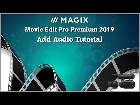 Magix Movie Edit Pro 2019 Tutorial - Add Audio Tutorial