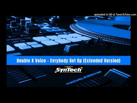 Double X Voice - Everybody Get Up (Extended Version)