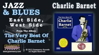 Charlie Barnet And His Orchestra - East Side, West Side