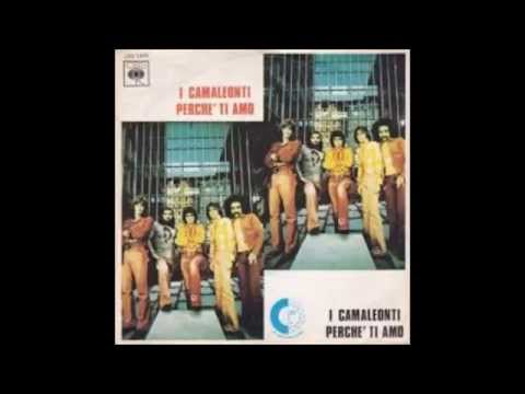 I Camaleonti - Perchè ti amo (1973)