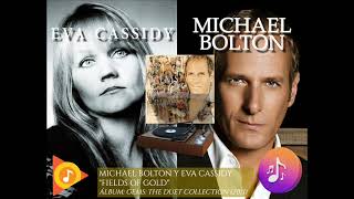 Eva Cassidy y Michael Bolton - Fields Of Gold
