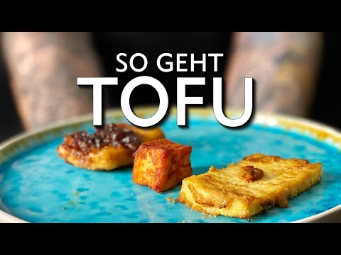 Tofu richtig zubereiten - 3 Arten die Du kennen musst!