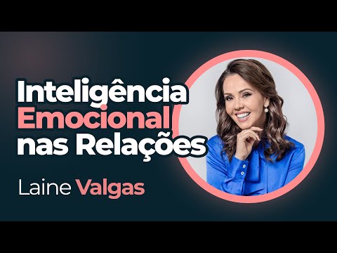 LAINE VALGAS - PODLIS #13 - Inteligência Emocional nas Relações.