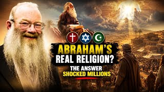 Was Abraham a Jew, Christian, or Muslim? The Answer Changes Everything