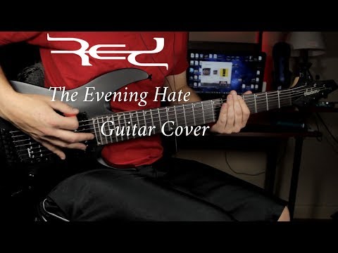 RED "The Evening Hate" (Guitar Cover) HD
