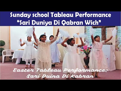Sunday school Tableau Performance | Sari Duniya Di Qabran Wich