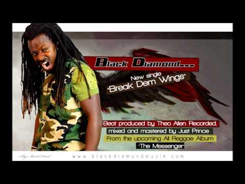Black-1 Black Diamond == Break Dem Wings (Liberian Music)