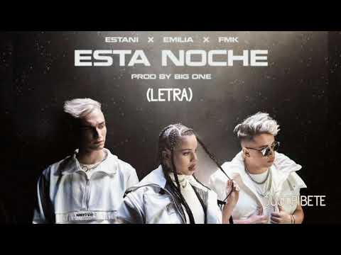 ESTANI  X EMILIA X FMK -  ESTA NOCHE(LETRA)
