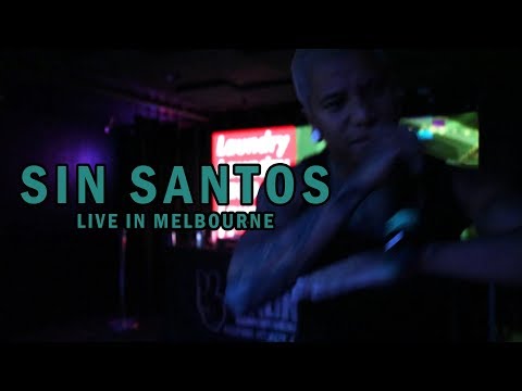 Sin Santos (Live in Melbourne)