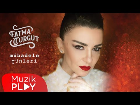 Fatma Turgut - Mübadele Günleri (Official Audio)