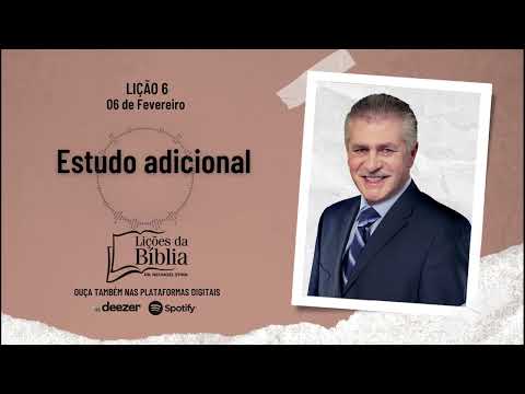 Estudo adicional - Sexta, 06 de Fevereiro | Lições da Bíblia com Pr Stina