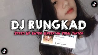 Download lagu DJ RUNGKAD SPEED UP || Kane Viral Fyp Tiktok #djtiktokviral mp3